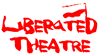 Liberated Theatre